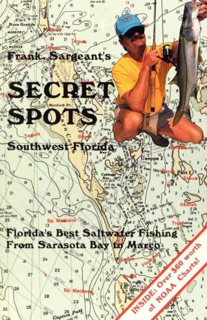 Cover of the book Secret Spots--Southwest Florida by Judith Tabler