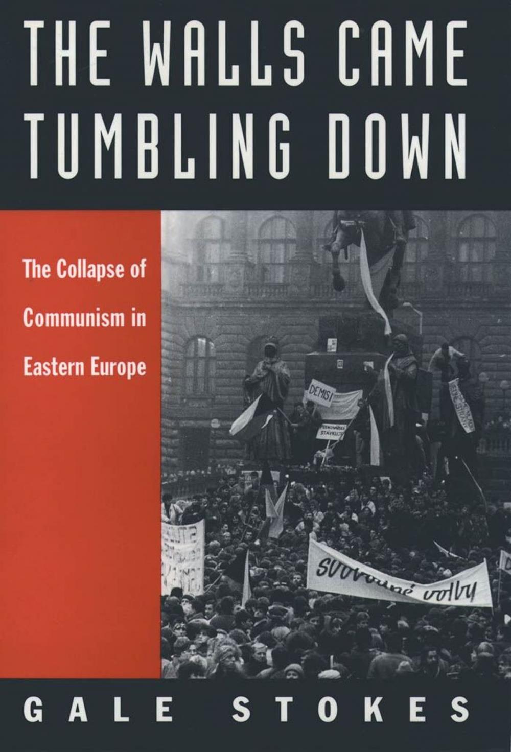 Big bigCover of The Walls Came Tumbling Down : The Collapse of Communism in Eastern Europe