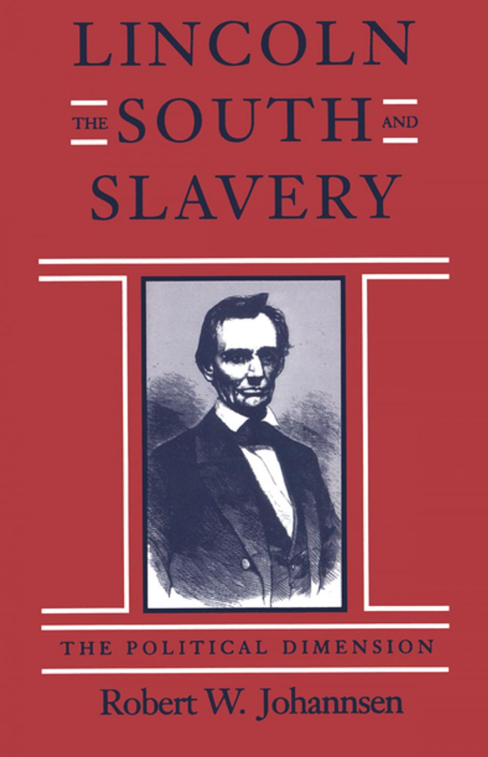 Big bigCover of Lincoln, The South, and Slavery