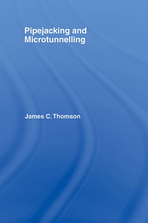 Cover of the book Pipejacking & Microtunnelling by James Thomson, CRC Press