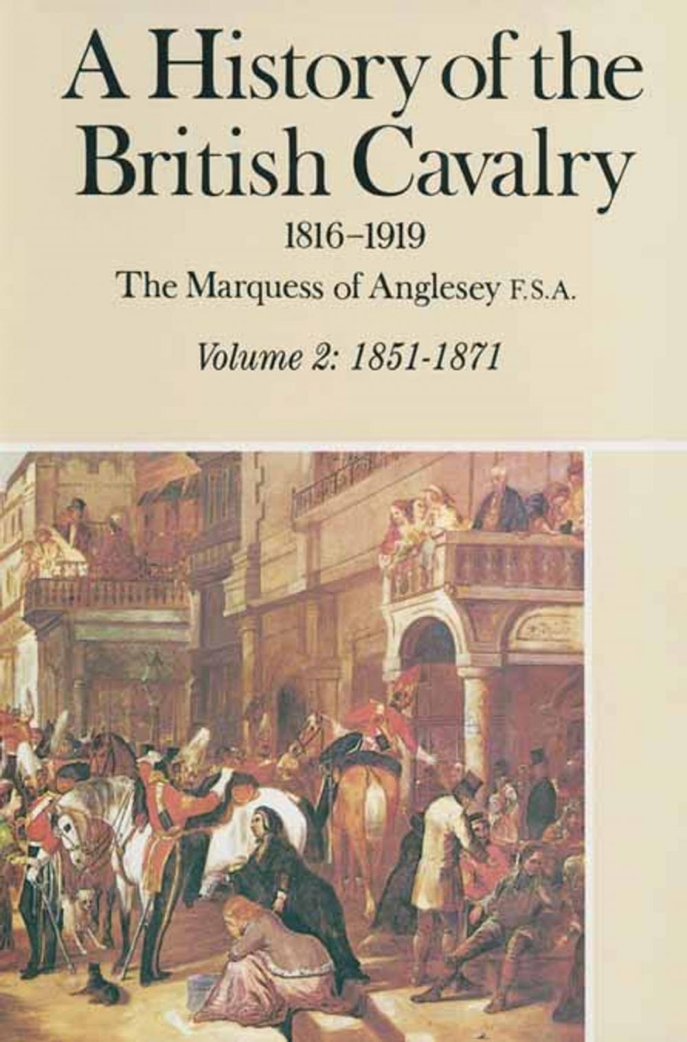 Big bigCover of A History of the British Cavalry 1816-1919