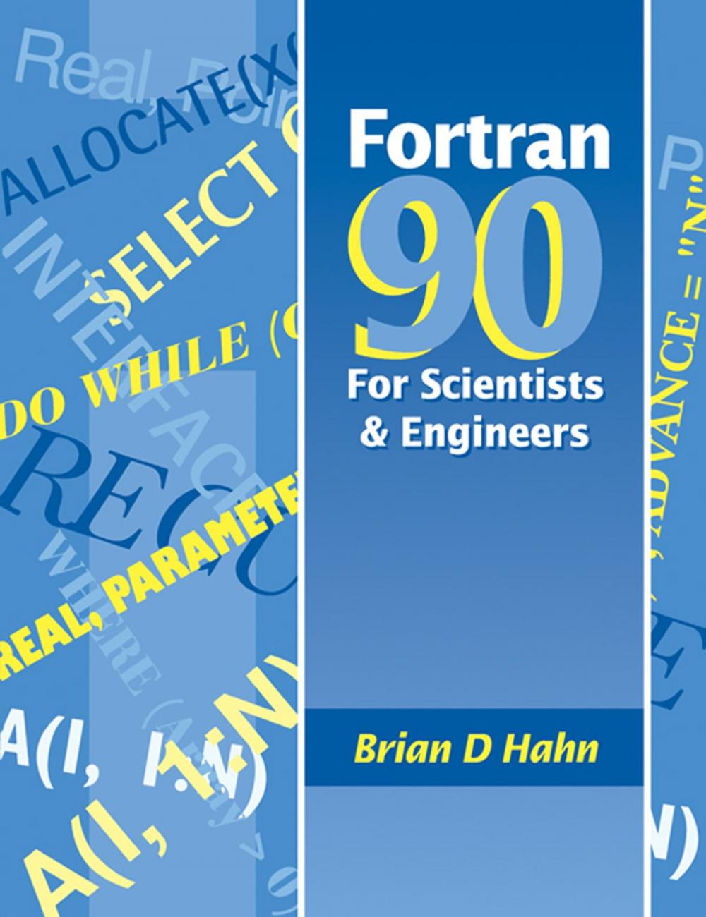 Big bigCover of FORTRAN 90 for Scientists and Engineers