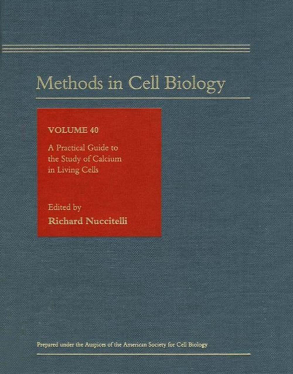 Big bigCover of A Practical Guide to the Study of Calcium in Living Cells