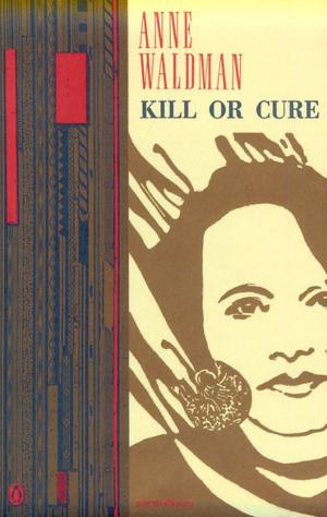 Cover of the book Kill or Cure by Jessica Estevao