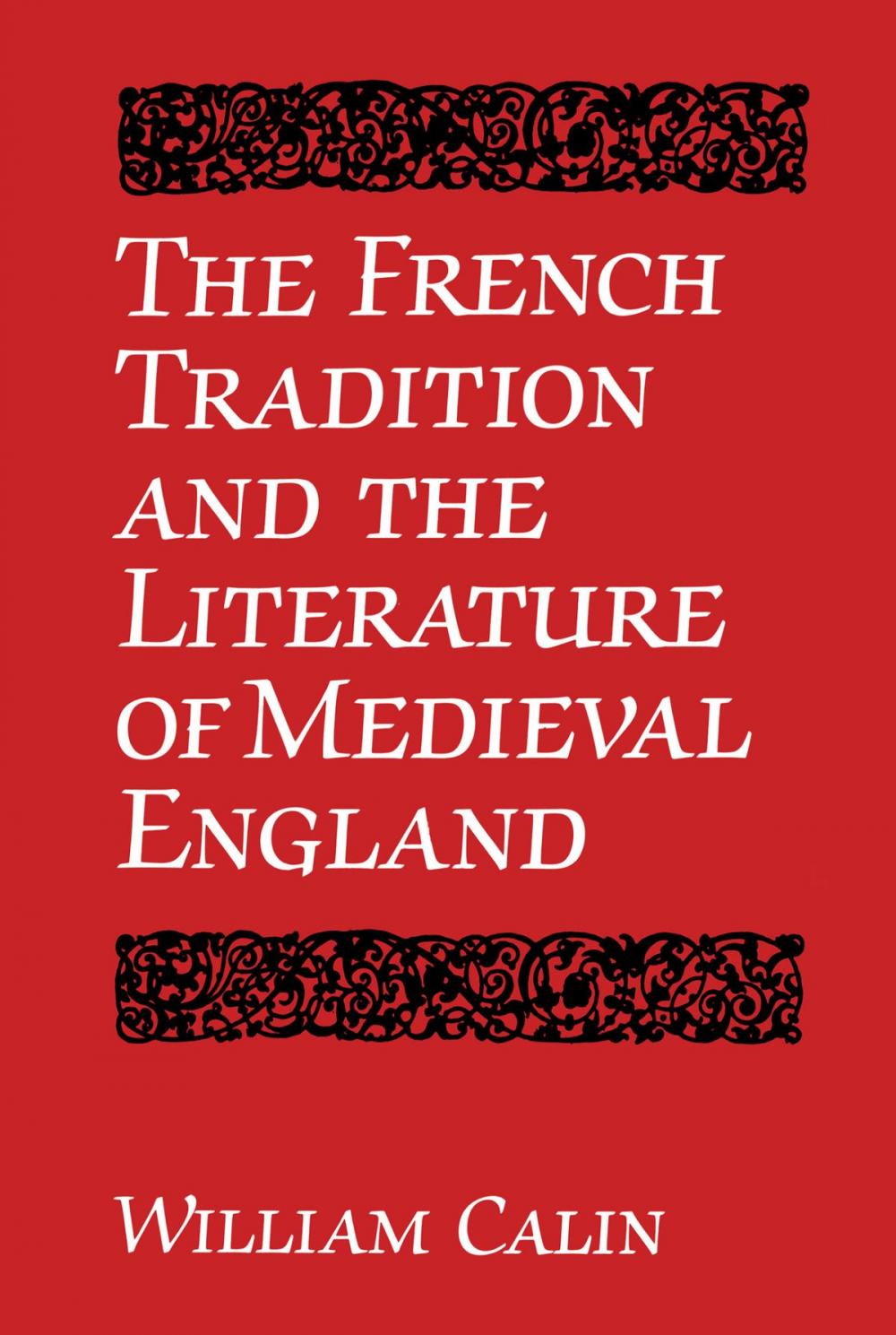 Big bigCover of The French Tradition and the Literature of Medieval England