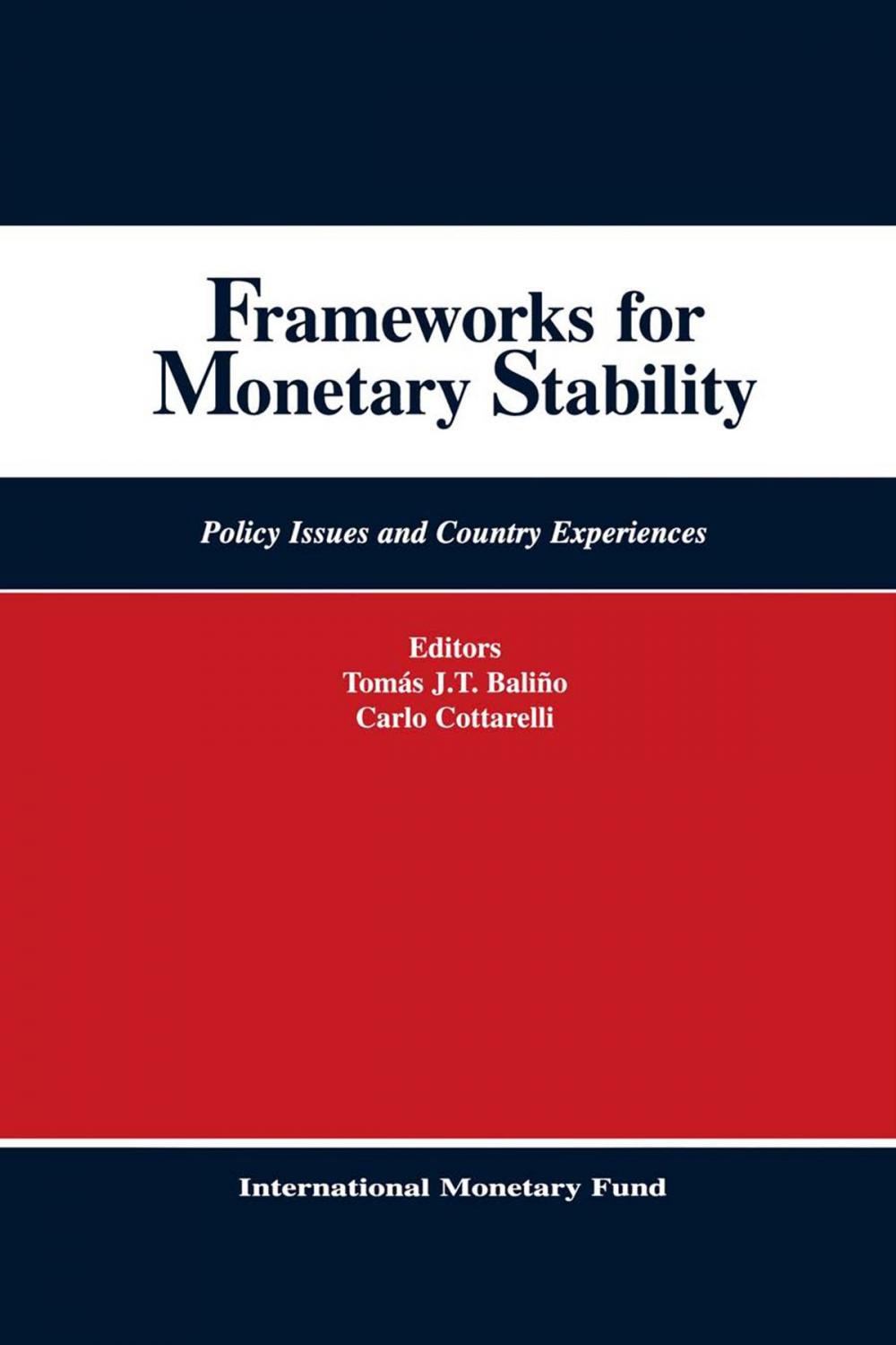 Big bigCover of Frameworks for Monetary Stability: Policy Issues and Country Experiences