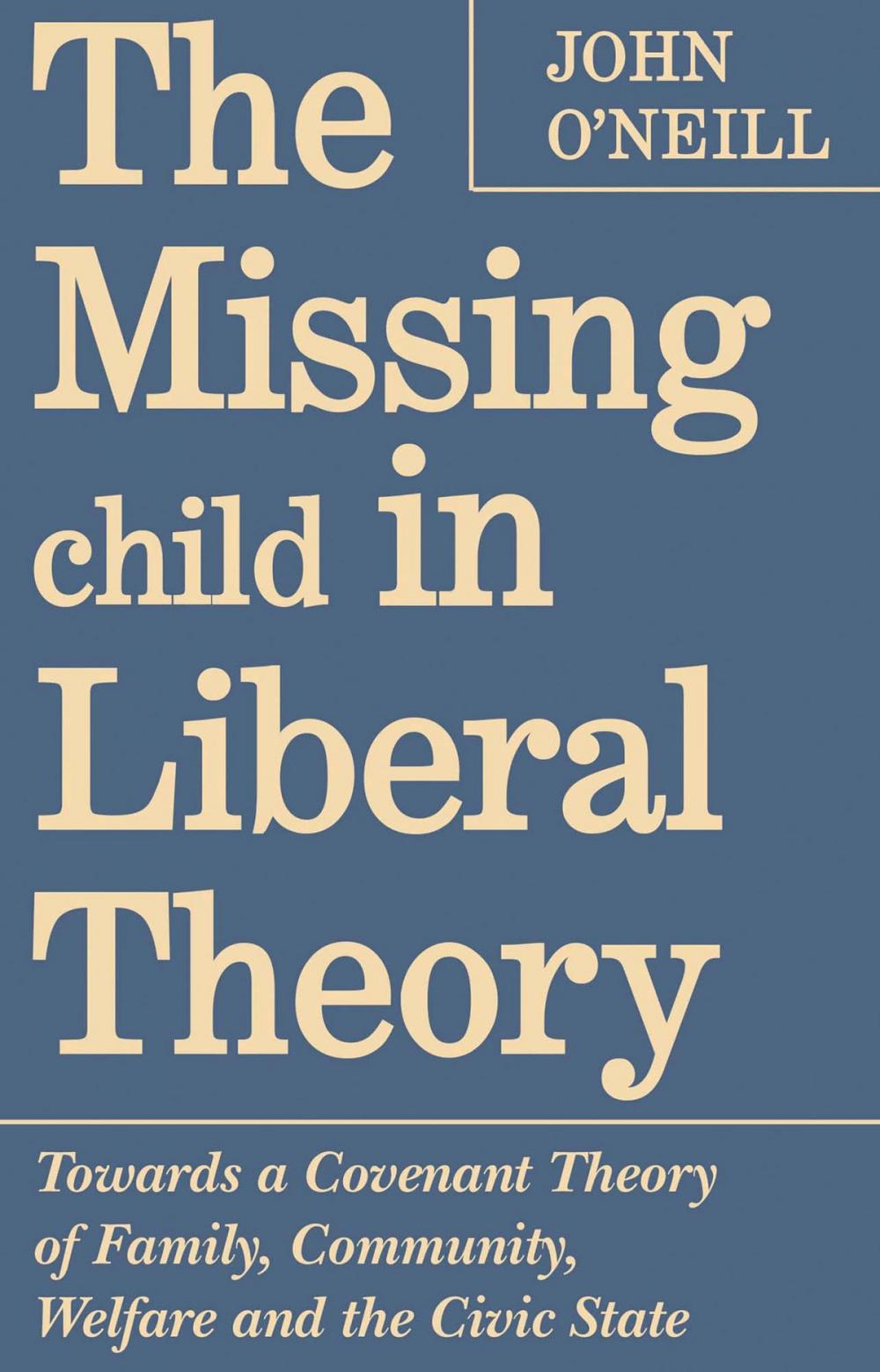 Big bigCover of The Missing Child in Liberal Theory