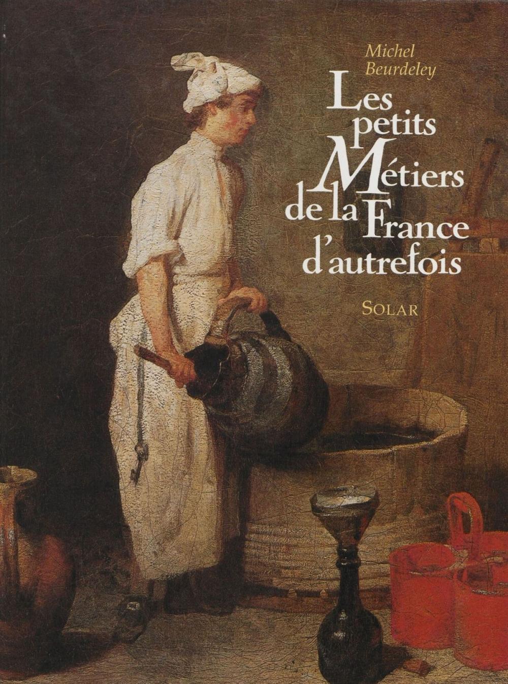 Big bigCover of Les Petits Métiers de la France d'autrefois