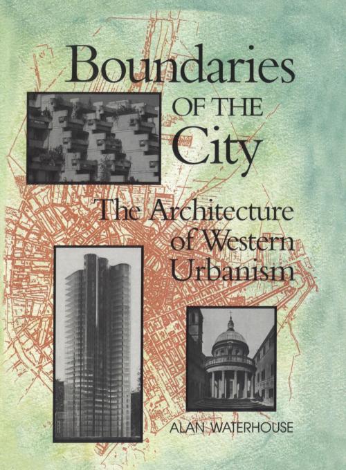 Cover of the book Boundaries of the City by Alan Waterhouse, University of Toronto Press, Scholarly Publishing Division