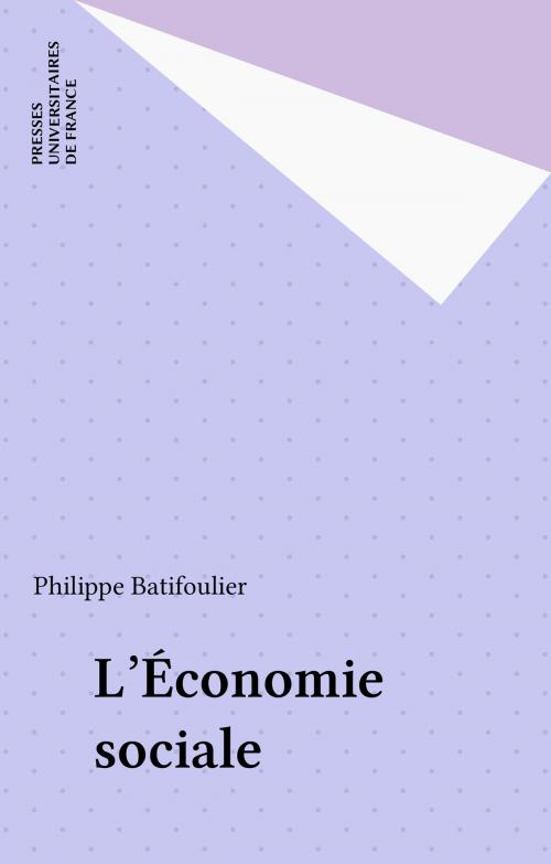 Cover of the book L'Économie sociale by Philippe Batifoulier, Presses universitaires de France (réédition numérique FeniXX)