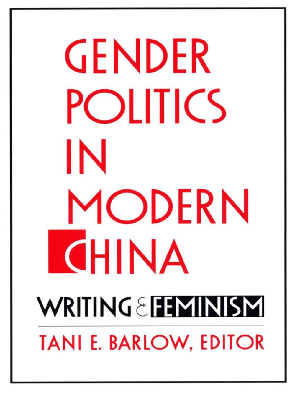 Big bigCover of Gender Politics in Modern China