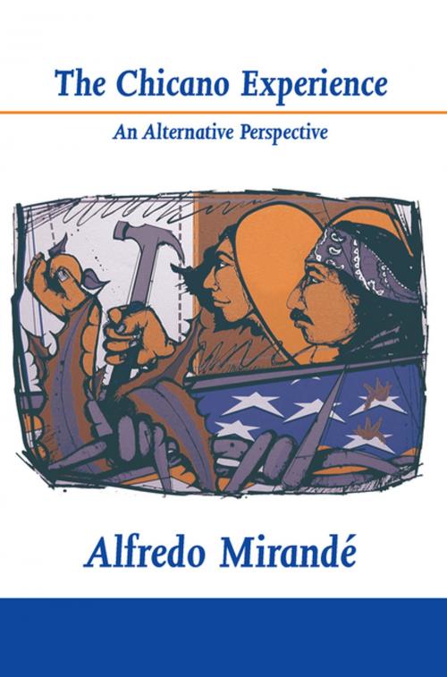 Cover of the book Chicano Experience, The by Alfredo Mirandé, University of Notre Dame Press