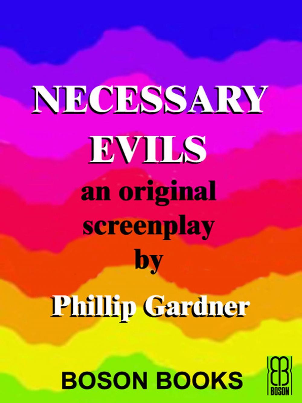 Big bigCover of Necessary Evils: An Original Screenplay