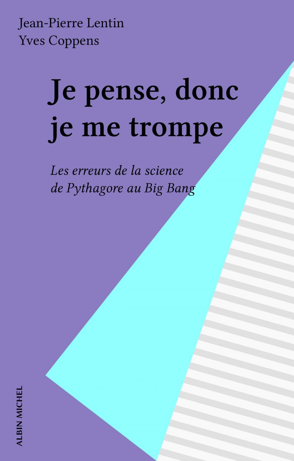 Big bigCover of Je pense, donc je me trompe