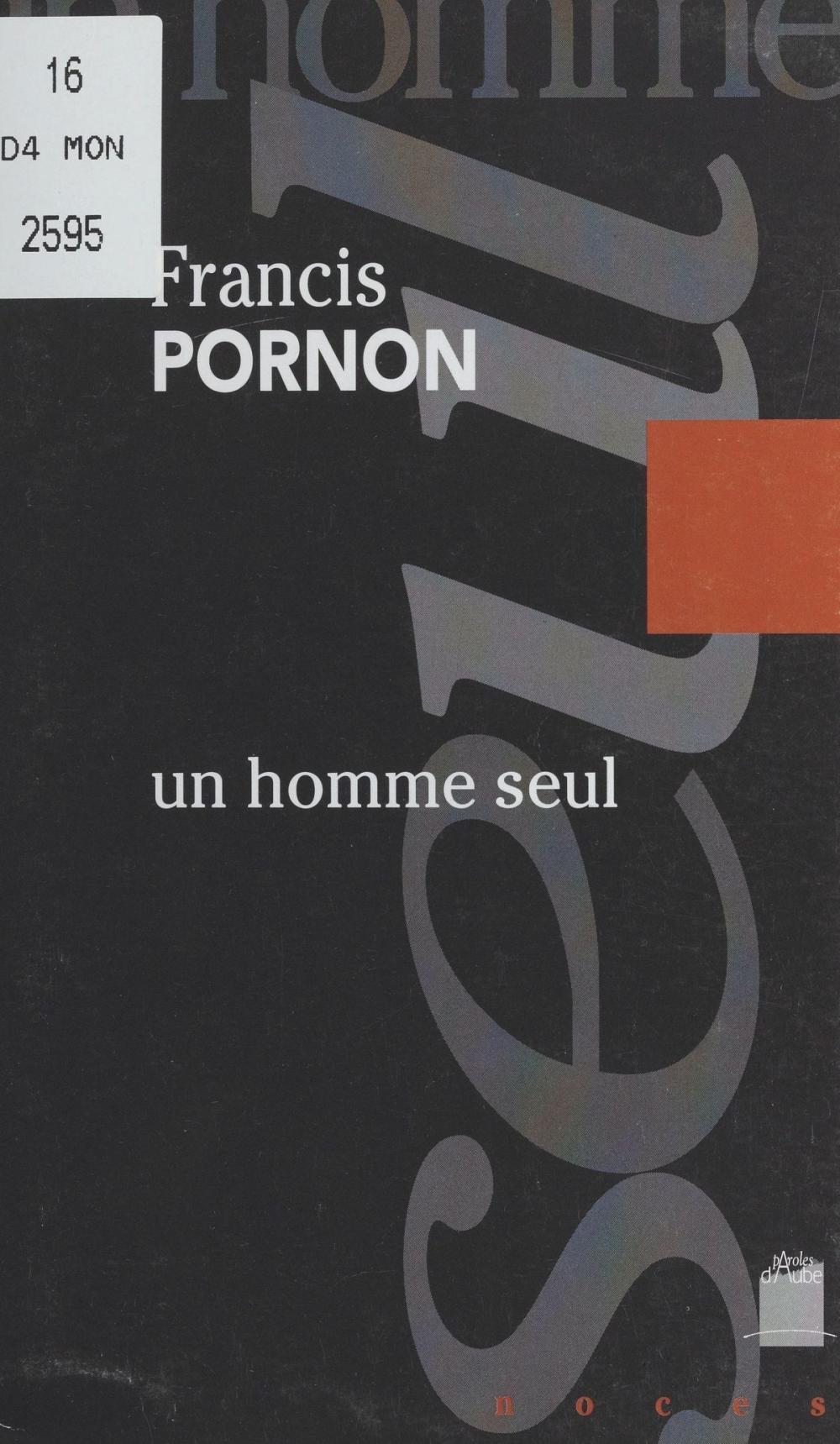 Big bigCover of Un homme seul : sur les pas de Roger Vailland