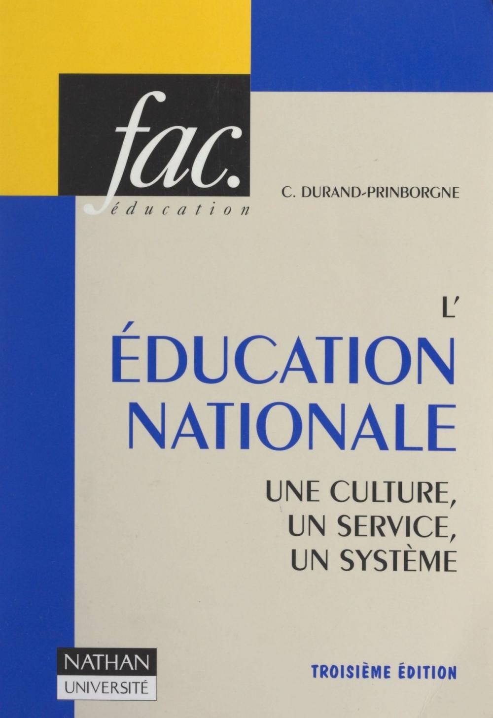 Big bigCover of L'Éducation Nationale : une culture, un service, un système