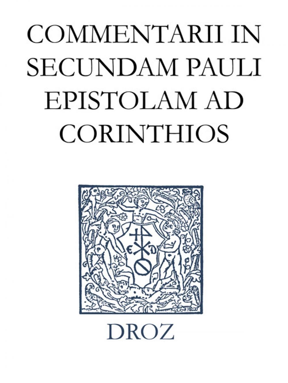 Big bigCover of Commentarii in secundam Pauli epistolam ad Corinthios. Series II. Opera exegetica