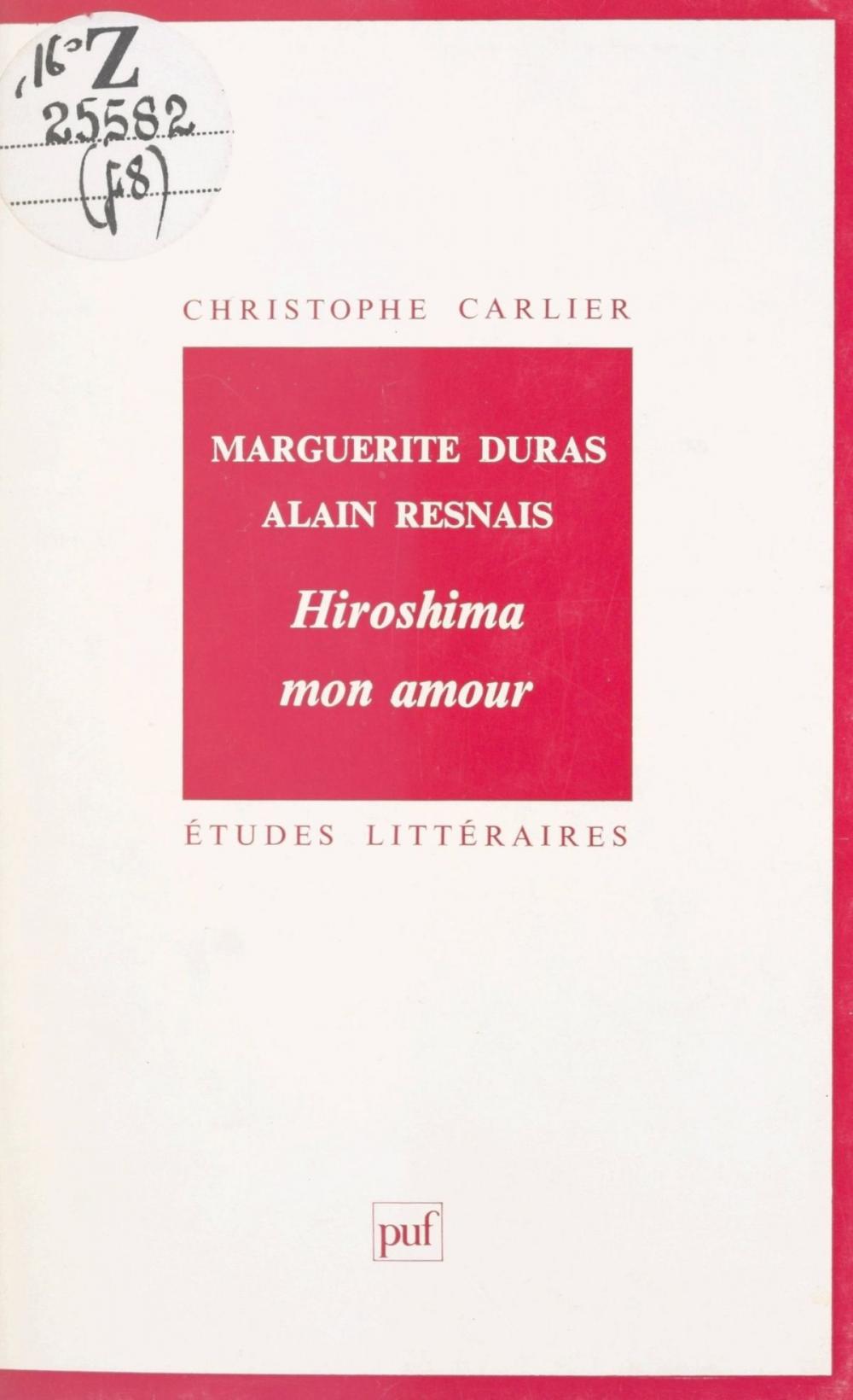 Big bigCover of Marguerite Duras, Alain Resnais : Hiroshima mon amour