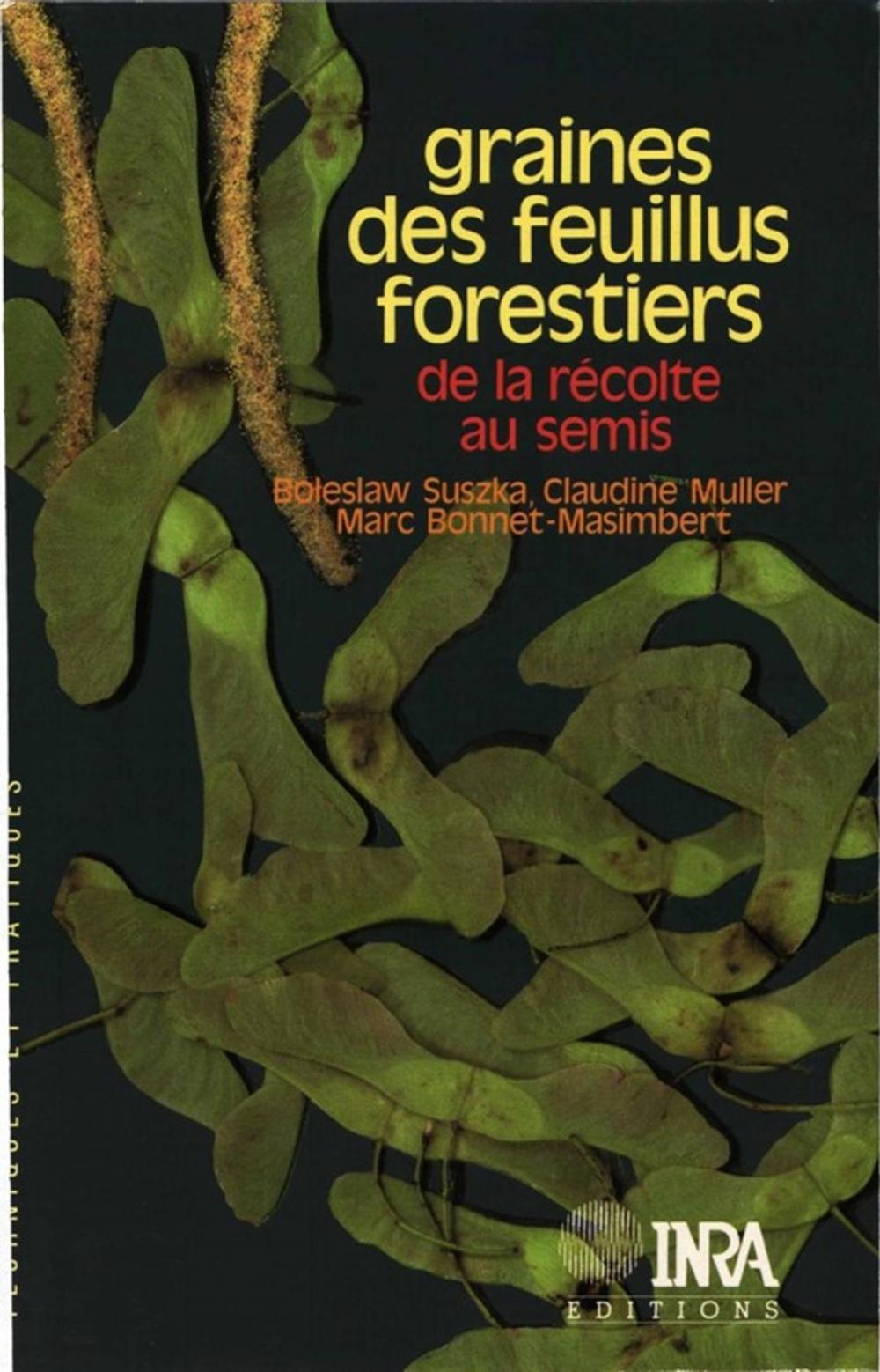 Big bigCover of Graines des feuillus forestiers : de la récolte au semis