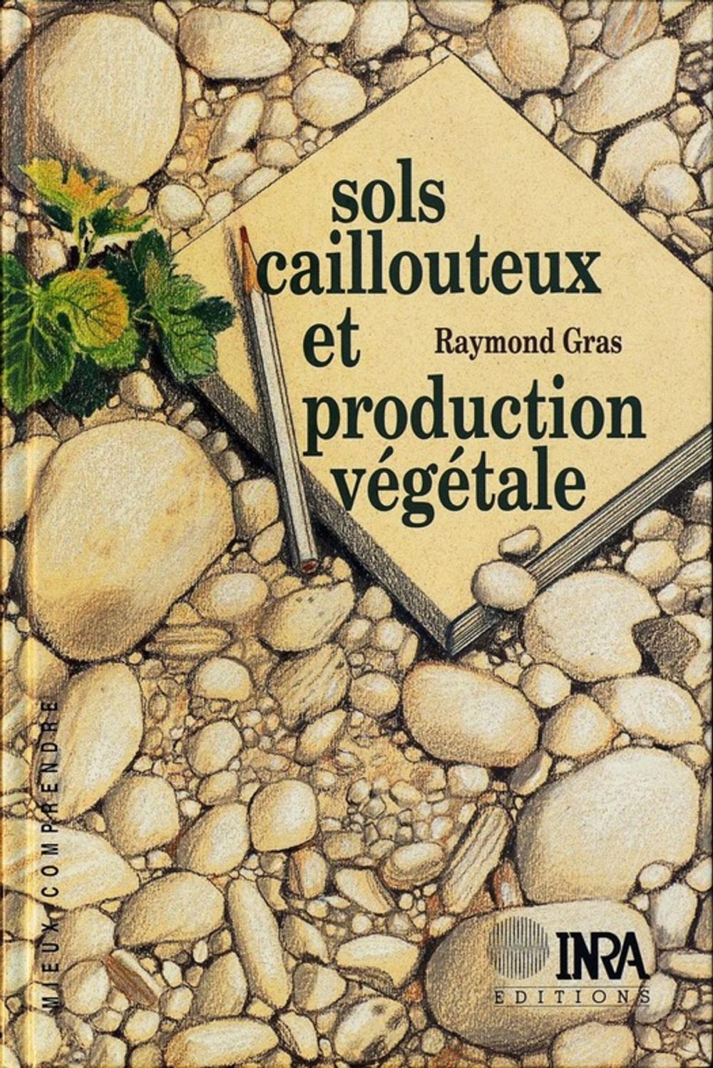 Big bigCover of Sols caillouteux et production végétale