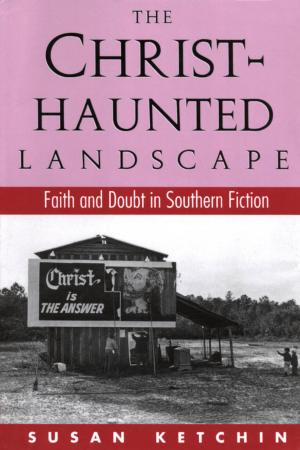 Cover of the book The Christ-Haunted Landscape by Hodding Carter, Oliver Emmerich