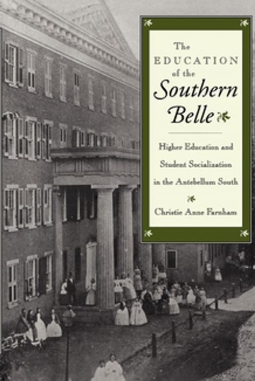 Cover of the book The Education of the Southern Belle by Christie Anne Farnham, NYU Press