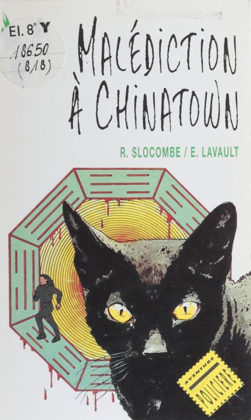 Cover of the book Malédiction à Chinatown by Romain Slocombe, Etienne Lavault, Hachette Jeunesse (réédition numérique FeniXX)