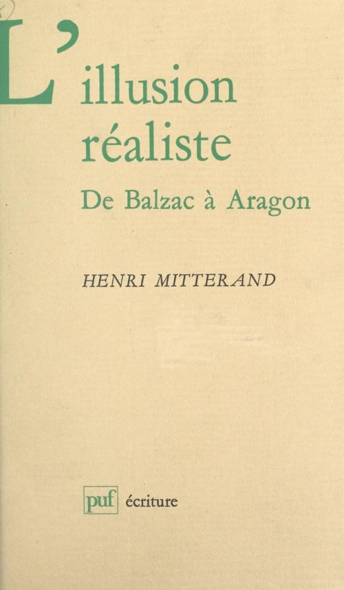 Cover of the book L'illusion réaliste by Henri Mitterand, Béatrice Didier, (Presses universitaires de France) réédition numérique FeniXX