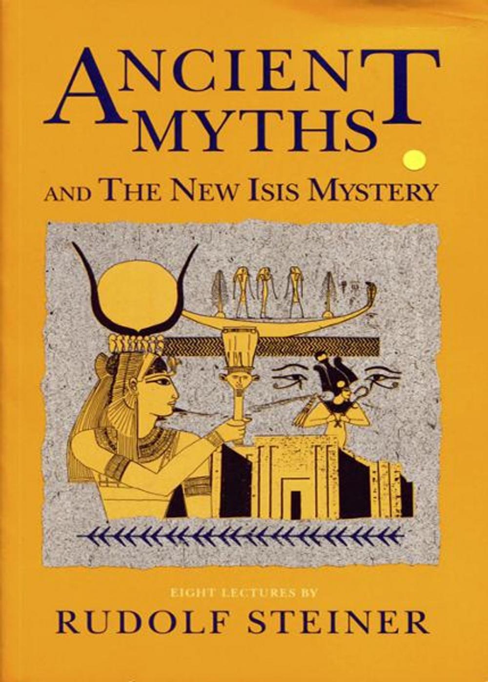 Big bigCover of Ancient Myths and the New Isis Mystery