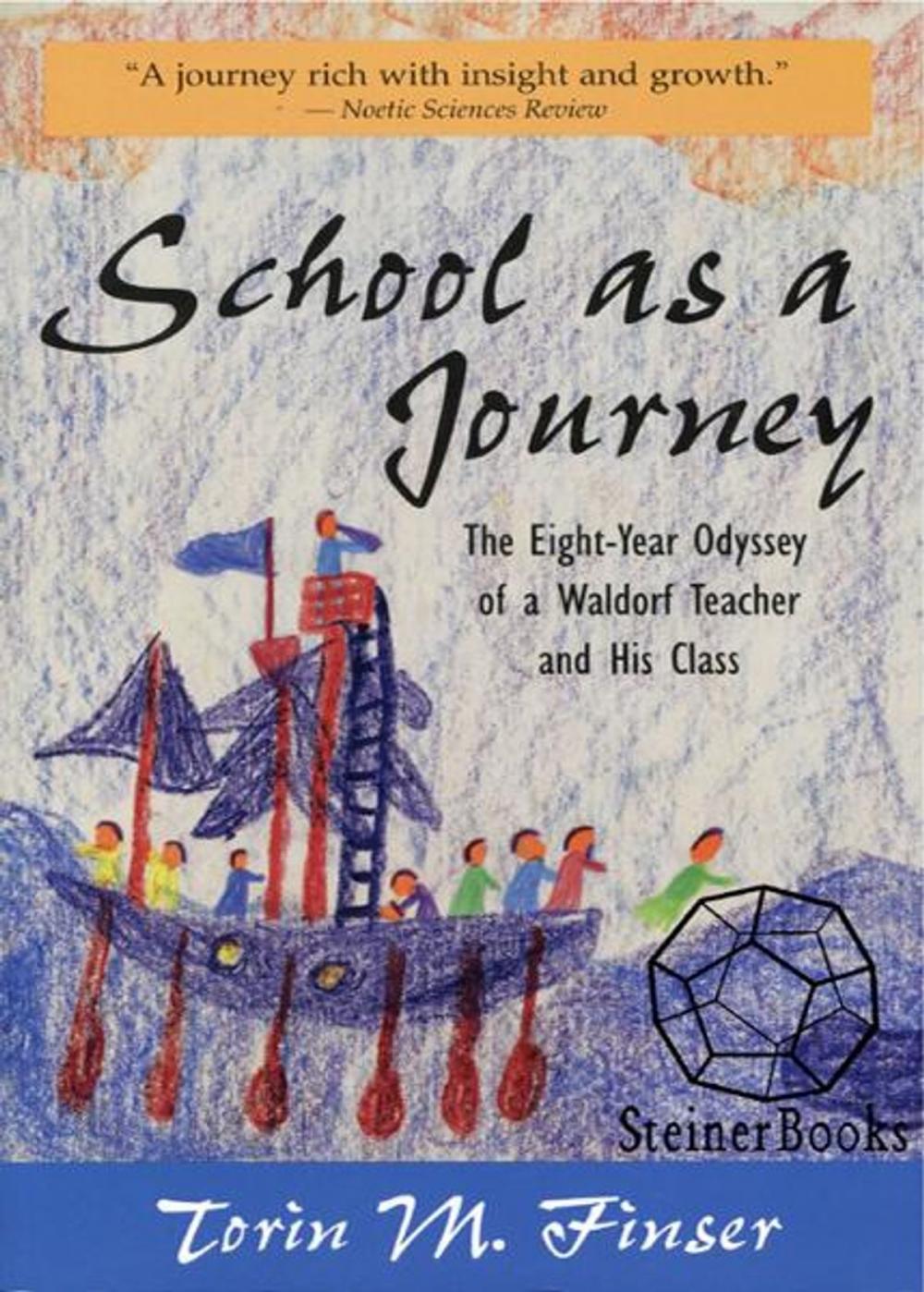 Big bigCover of School as a Journey: The Eight-Year Odyssey of a Waldorf Teacher and His Class