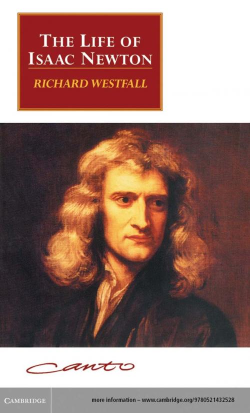 Cover of the book The Life of Isaac Newton by Richard S. Westfall, Cambridge University Press