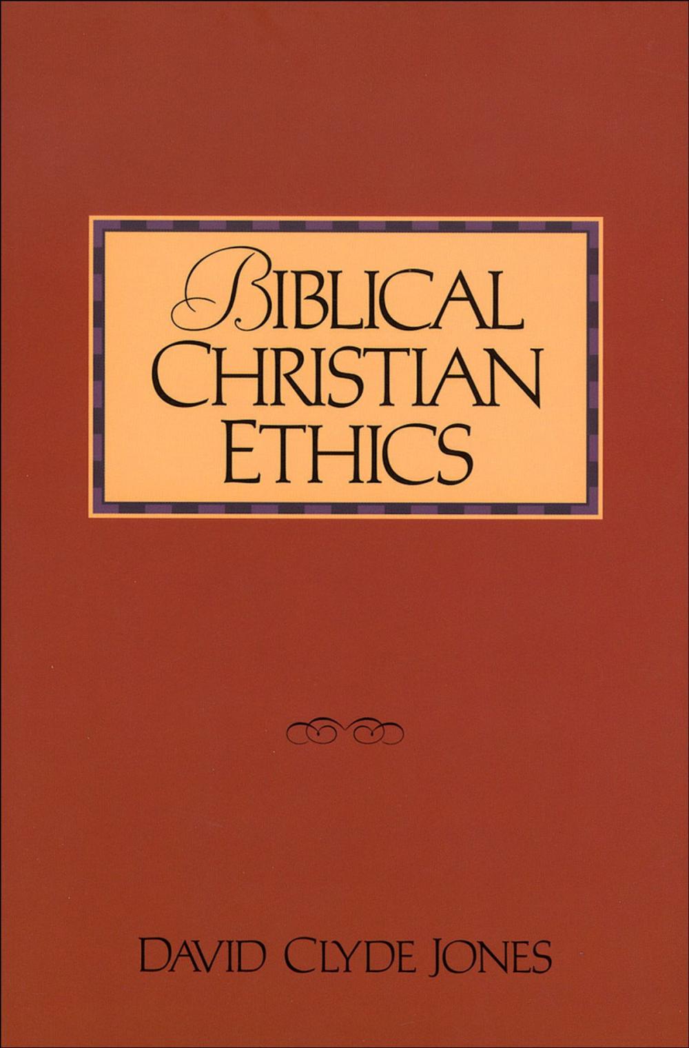 Big bigCover of Biblical Christian Ethics