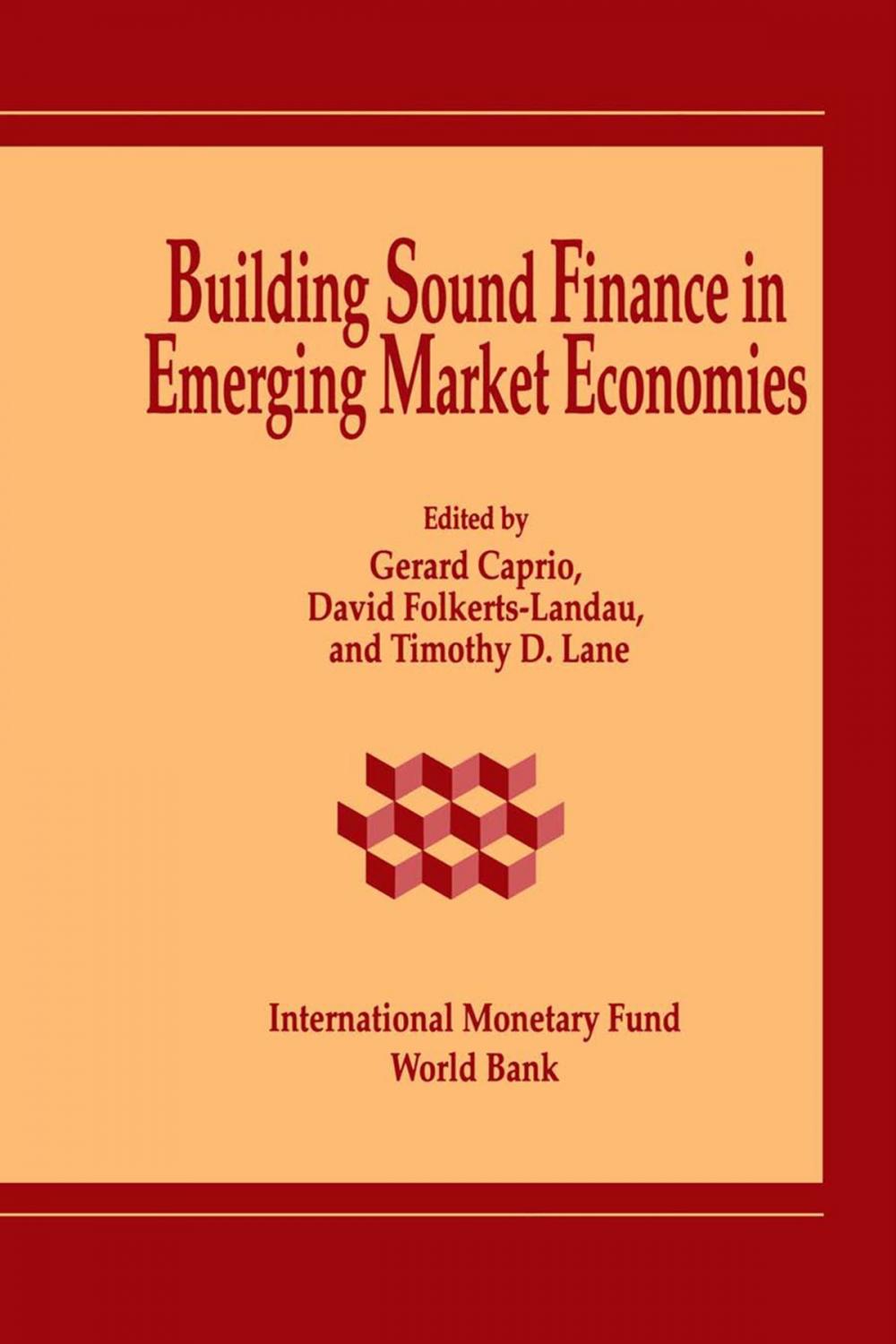 Big bigCover of Building Sound Finance in Emerging Market Economies: Proceedings of a Conference held in Washington, D.C., June 10-11, 1993