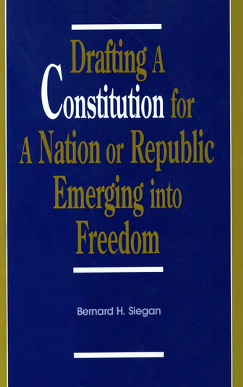 Big bigCover of Drafting a Constitution for a Nation or Republic Emerging into Freedom