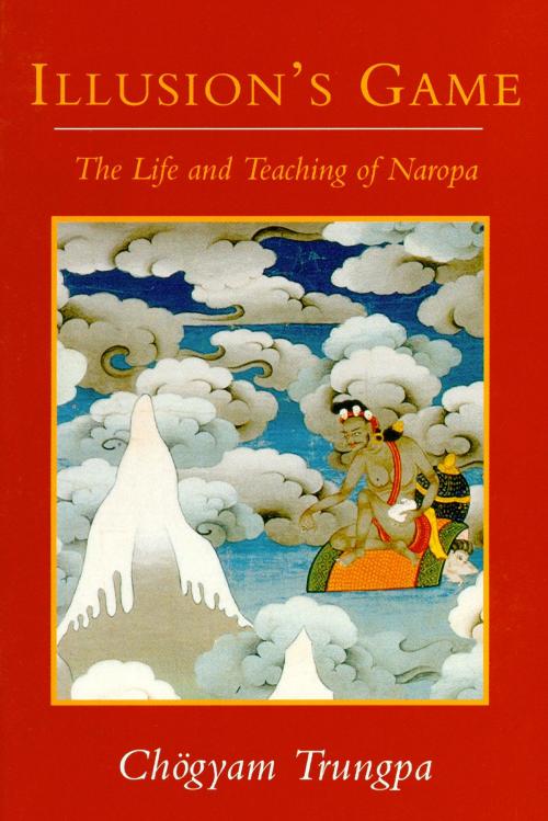 Cover of the book Illusion's Game by Chogyam Trungpa, Shambhala