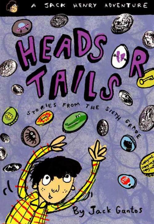 Cover of the book Heads or Tails by Jack Gantos, Farrar, Straus and Giroux (BYR)