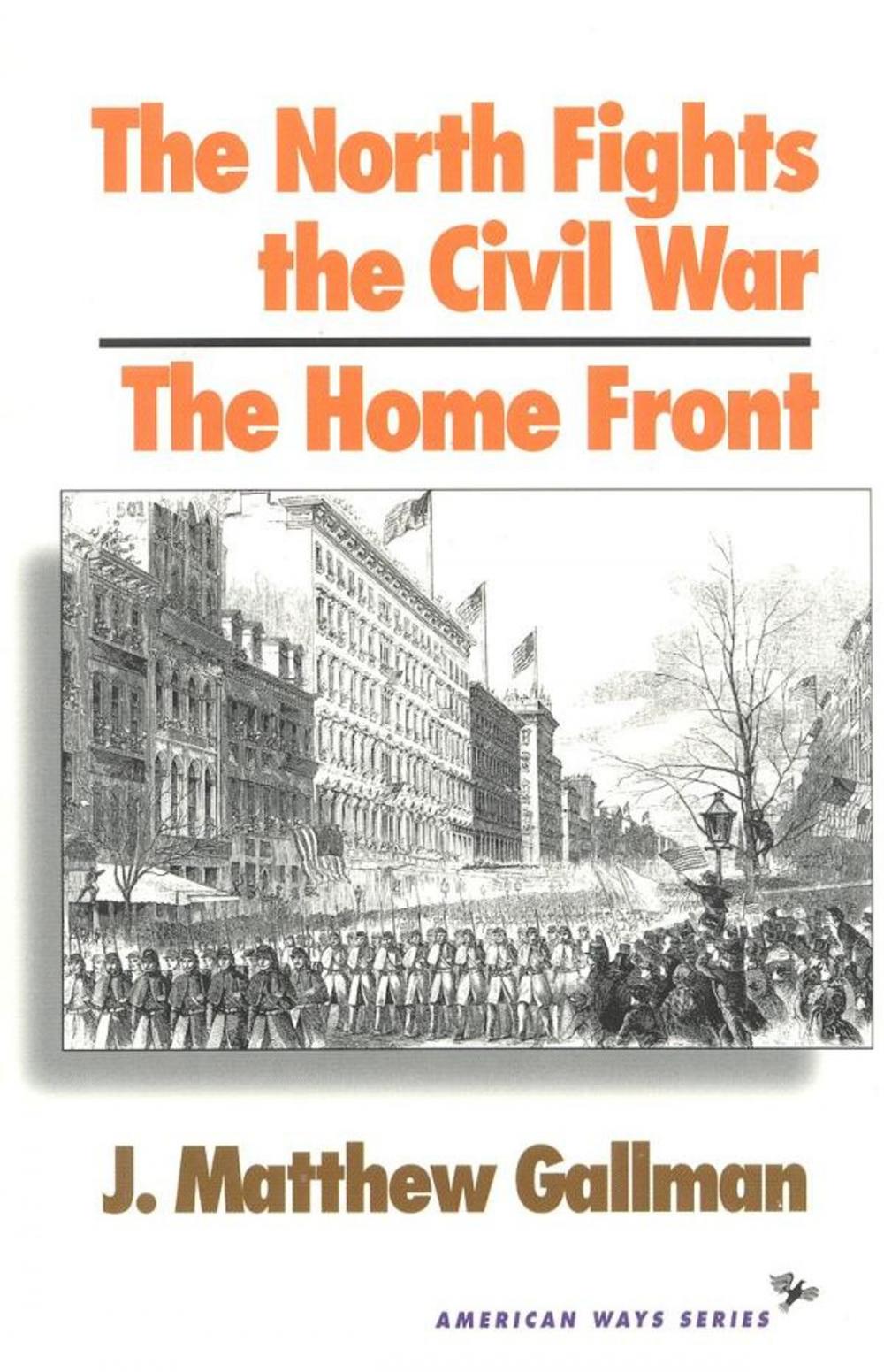 Big bigCover of The North Fights the Civil War: The Home Front