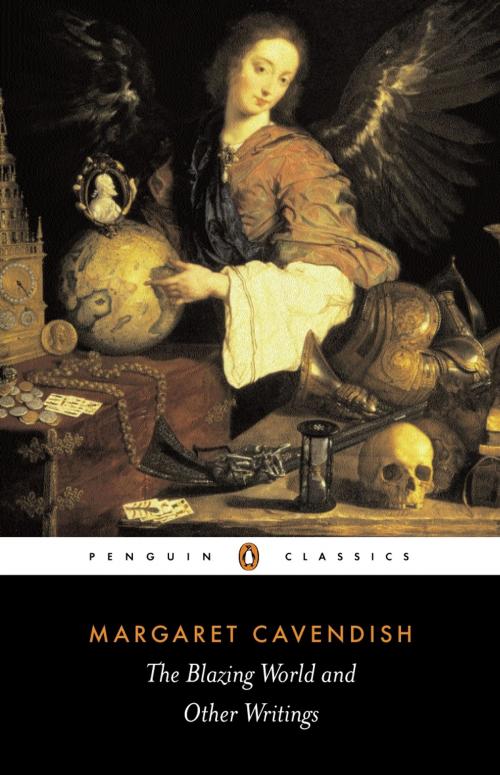 Cover of the book The Blazing World and Other Writings by Margaret Cavendish, Kate Lilley, Penguin Books Ltd