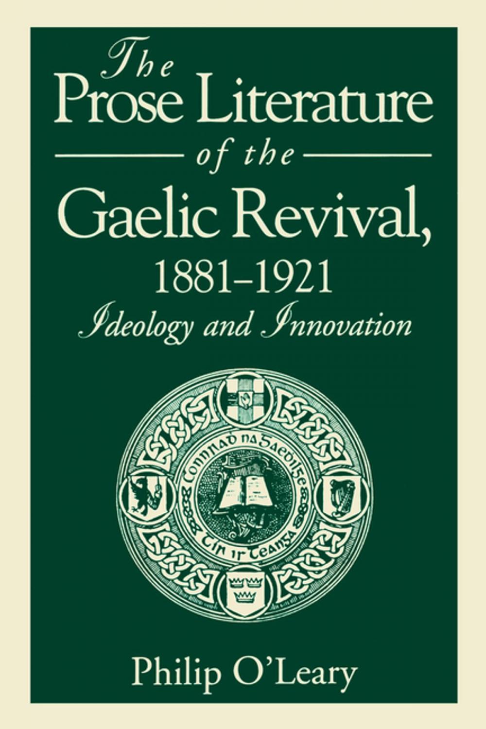 Big bigCover of The Prose Literature of the Gaelic Revival, 1881–1921