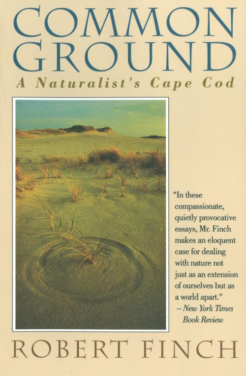 Cover of the book Common Ground: A Naturalist's Cape Cod by Robert Finch, W. W. Norton & Company