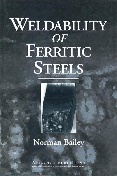 Cover of the book Weldability of Ferritic Steels by Norman Bailey, Elsevier Science