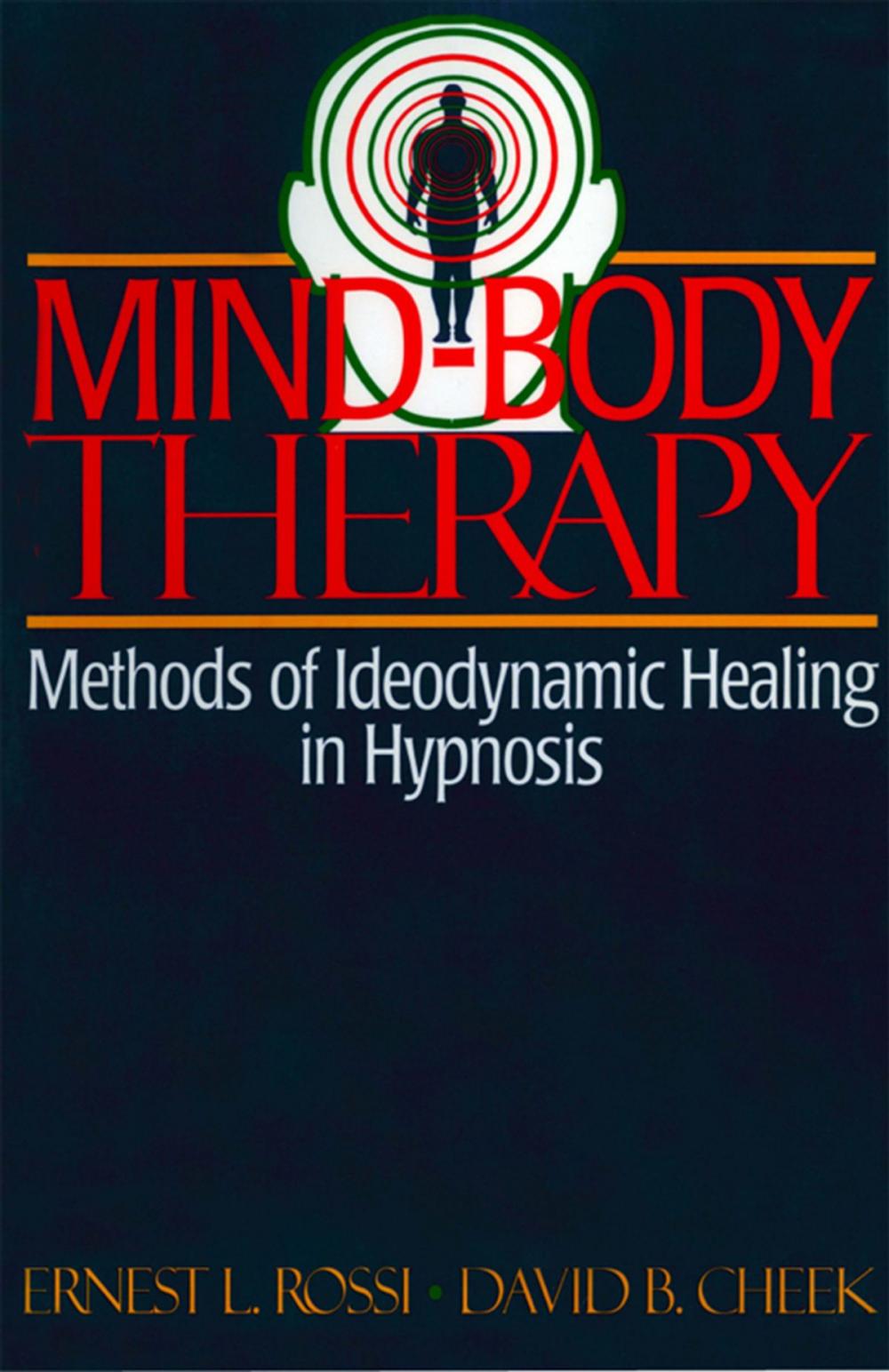 Big bigCover of Mind-Body Therapy: Methods of Ideodynamic Healing in Hypnosis