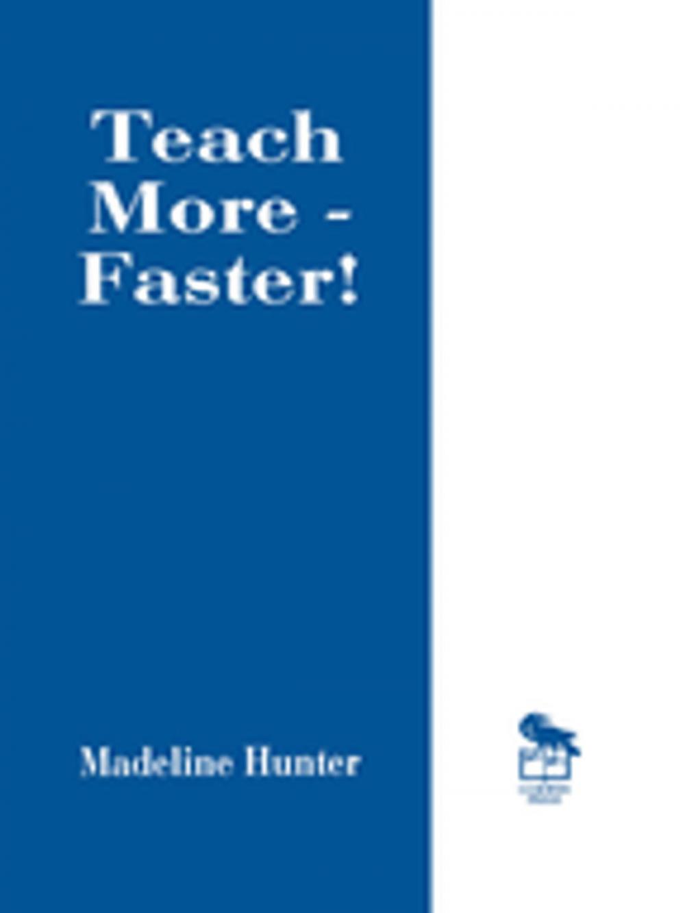 Big bigCover of Teach More -- Faster!