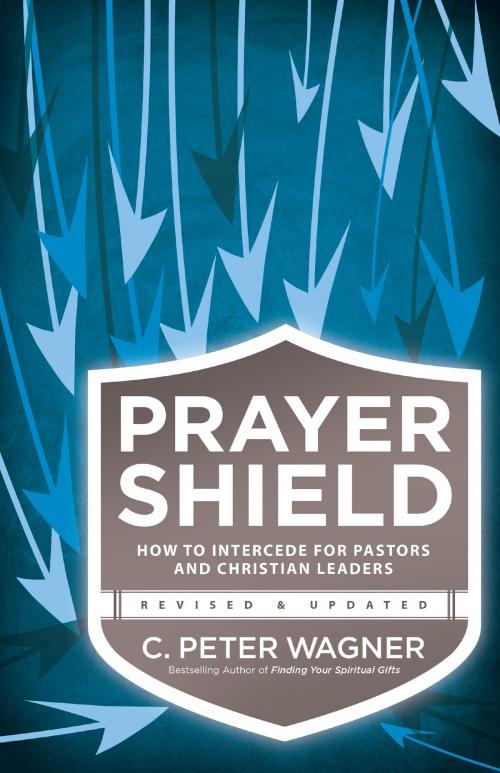 Cover of the book Prayer Shield by C. Peter Wagner, Baker Publishing Group