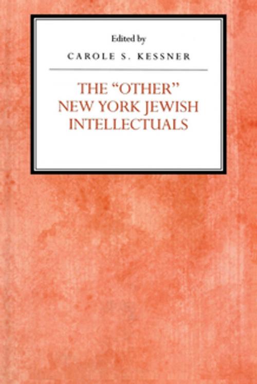 Cover of the book The Other New York Jewish Intellectuals by Carole S Kessner, NYU Press