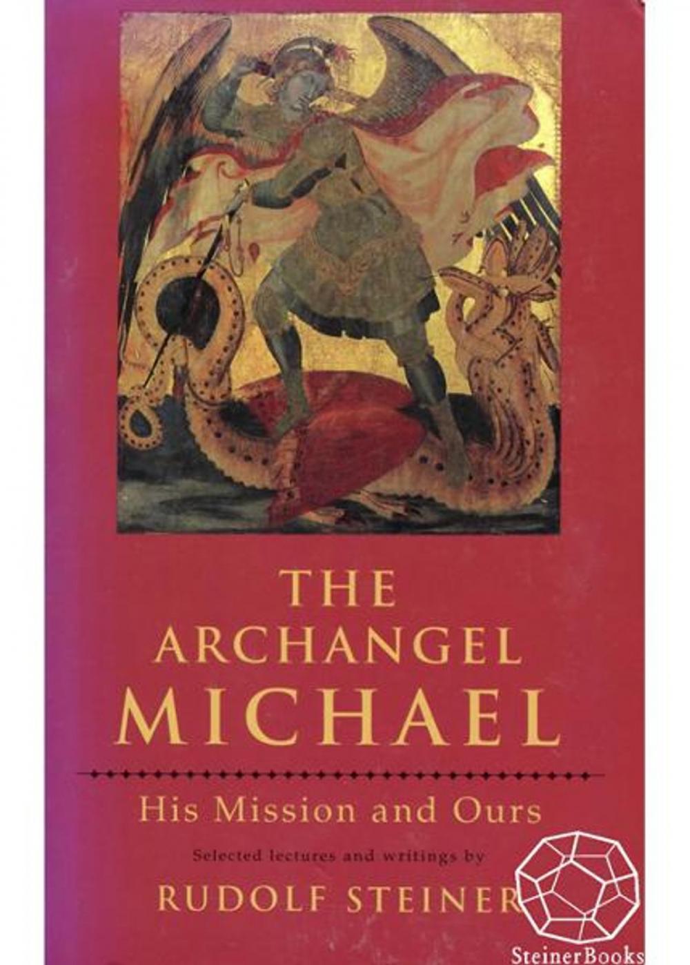 Big bigCover of The Archangel Michael: His Mission and Ours