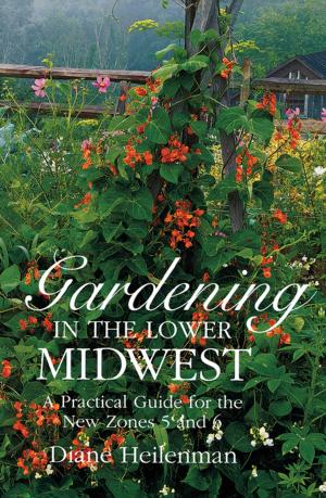 Cover of the book Gardening in the Lower Midwest by Kathryn Allen Rabuzzi