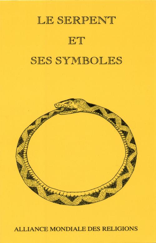 Cover of the book Le serpent et ses symboles by Alliance mondiale des religions, Adverbum