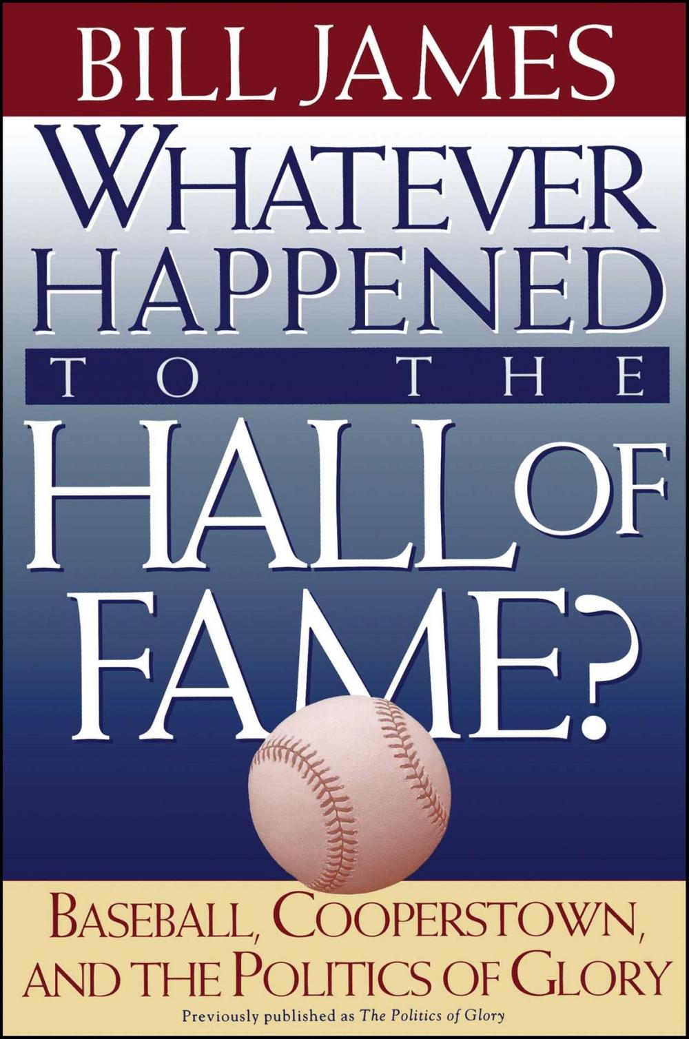 Big bigCover of Whatever Happened to the Hall of Fame