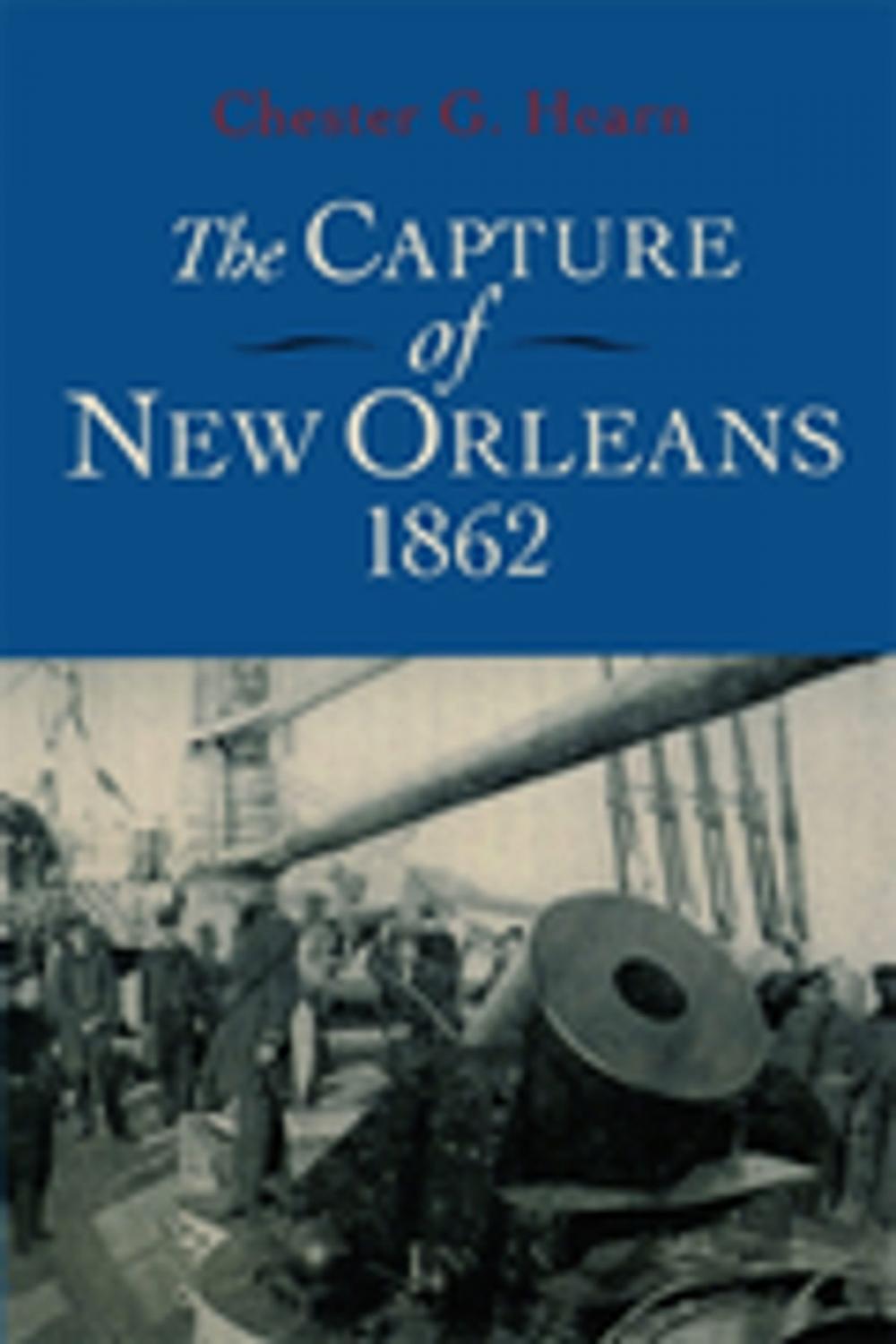 Big bigCover of The Capture of New Orleans 1862